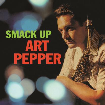 Smack up (+ 6 Bonus Tracks) - CD Audio di Art Pepper