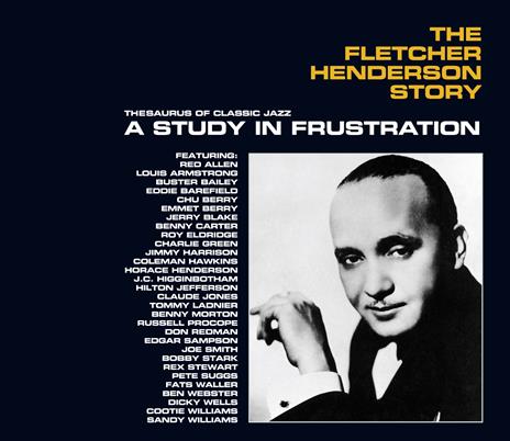 The Fletcher Henderson Story. A Study in Frustration - CD Audio di Fletcher Henderson