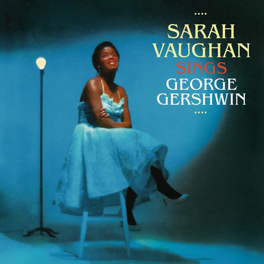 Sings George Gershwin ( + Bonus Tracks) - CD Audio di Sarah Vaughan