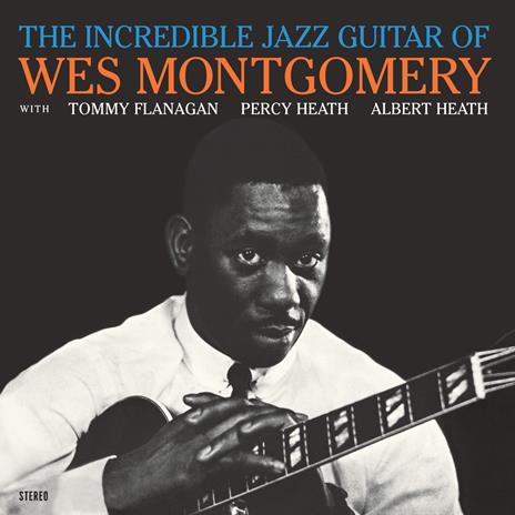 The Incredible Jazz Guitar of Wes Montgomery - Vinile LP di Wes Montgomery