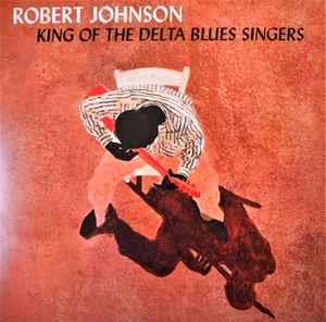 King of the Delta Blues Singers (Limited Edition) - Vinile LP di Robert Johnson