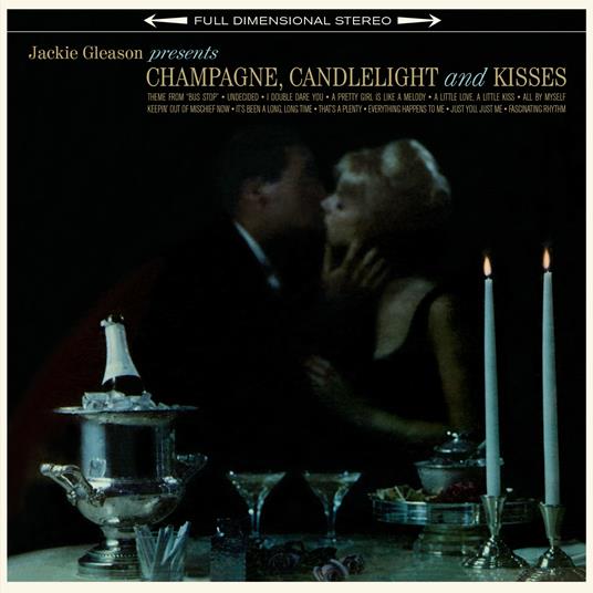 Champagne, Candlelight & Kisses - Vinile LP di Jackie Gleason