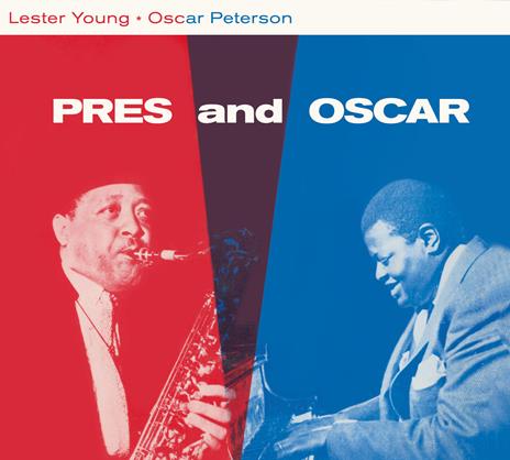 Pres And Oscar. The Complete Session - CD Audio di Oscar Peterson,Lester Young