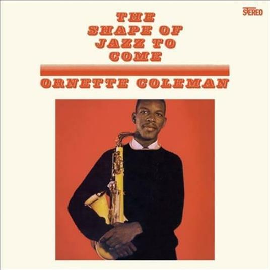 Shape Of Jazz To Come - Vinile LP di Ornette Coleman