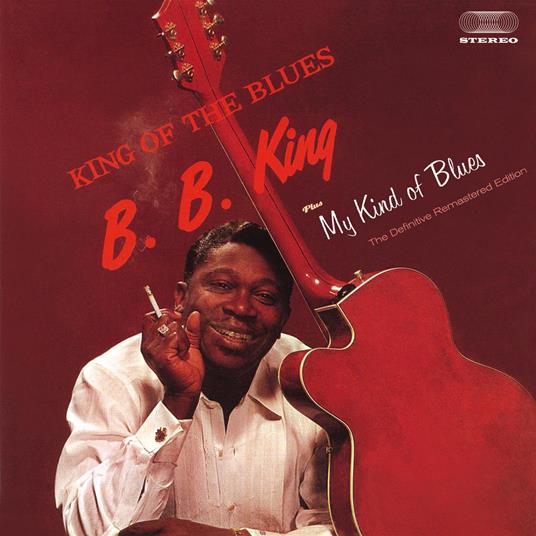 King Of The Blues - My Kind Of Blues - CD Audio di B.B. King