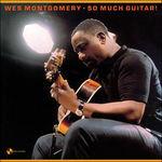 So Much Guitar! - Vinile LP di Wes Montgomery