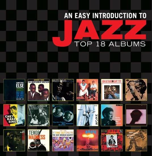 An Easy Introduction to Jazz. Top 18 Albums - CD Audio