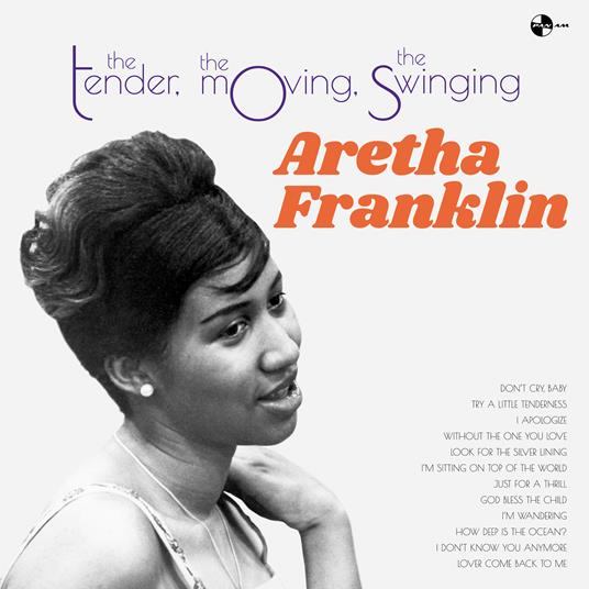 The Tender, The Moving, The Swinging [Lp - Vinile LP di Aretha Franklin