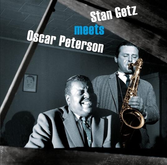 Stan Getz Meets Oscar Peterson - CD Audio di Oscar Peterson,Stan Getz