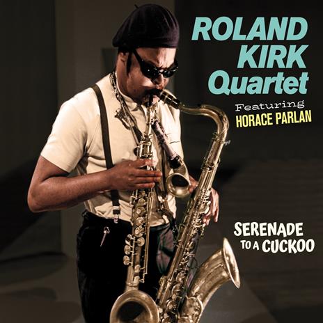 Serenade To A Cuckoo (2 Albums On 1 Cd) - CD Audio di Roland Kirk