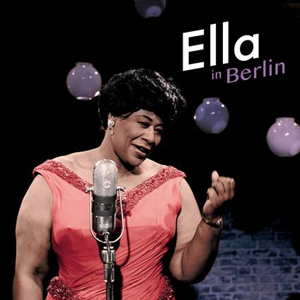 Ella In Berlin (HQ) - Vinile LP di Ella Fitzgerald