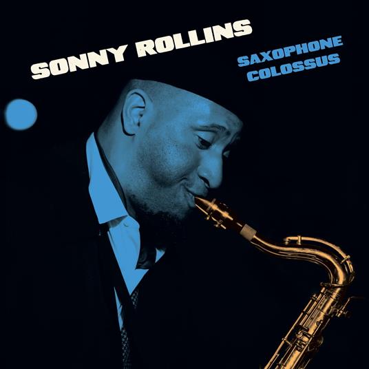 Saxophone Colossus - Vinile LP di Sonny Rollins