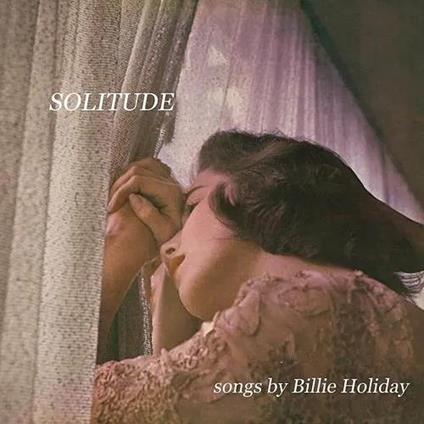 Solitude + 3 Bonus Tracks (Limited Edition) - Vinile LP di Billie Holiday