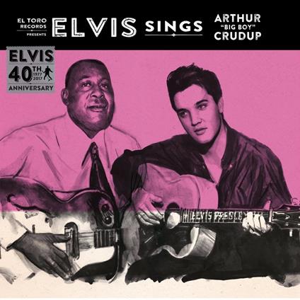 Sings Arthur "Big Boy" Crudup - Vinile LP di Elvis Presley