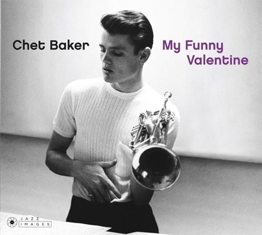 My Funny Valentine (Digipack) - CD Audio di Chet Baker
