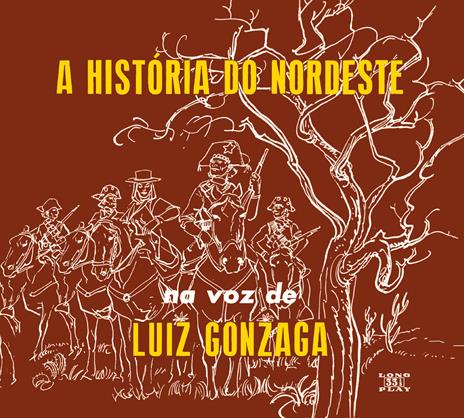 A historia do nordeste - CD Audio di Luiz Gonzaga