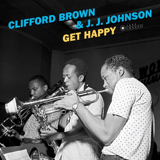 Get Happy (Gatefold Sleeve) - Vinile LP di Clifford Brown,J.J. Johnson