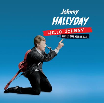 Hello Johnny - Nous les gars, nous les filles - CD Audio di Johnny Hallyday