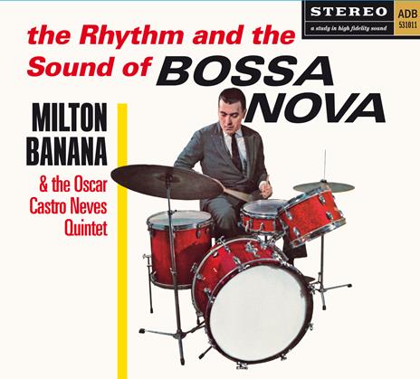 The Rhythm And The Sound Of Bossa Nova (+ Balancando) - CD Audio di Milton Banana