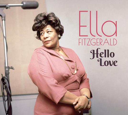 Hello Love (with Bonus Tracks) - CD Audio di Ella Fitzgerald