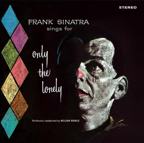 Sings for Only the Lonely (with Bonus Tracks) - CD Audio di Frank Sinatra