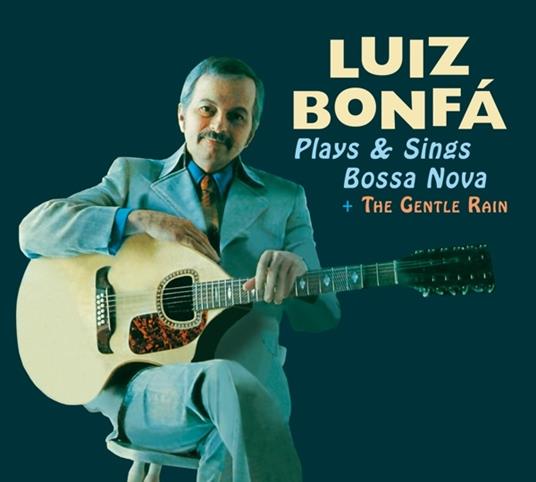 Plays And Sings Bossa Nova (+ The Gentle Rain) (Digipack) - CD Audio di Luiz Bonfa