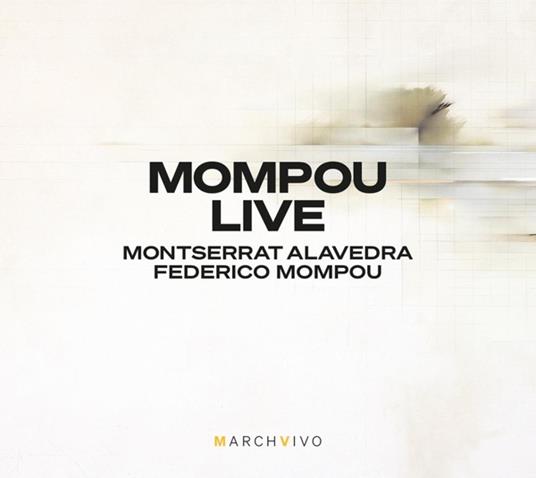 Mompou Live - CD Audio di Montserrat Alavedra