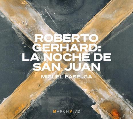 La Noche De San Juan - CD Audio di Roberto Gerhard,Miguel Baselga