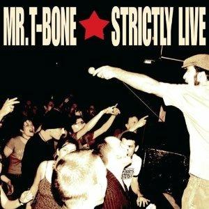 Strictly Live - CD Audio di Mr. T-Bone