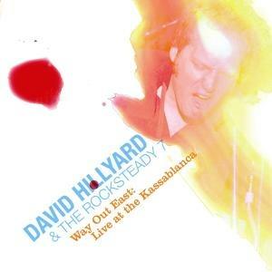 Way Out East. Live at the Kassablanca - CD Audio di David Hillyard,Rocksteady 7