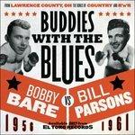 Buddies with the Blues - CD Audio di Bobby Bare,Bill Parsons