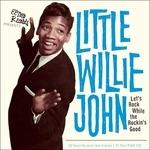 Let's Rock While the Rockin's Good - CD Audio di Little Willie John