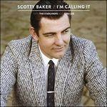 I M Calling It - CD Audio di Scotty Baker