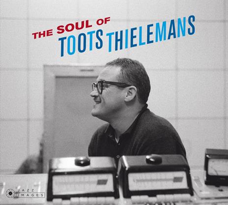Soul of Toots Thielemans - CD Audio di Toots Thielemans