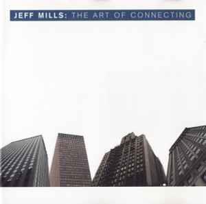 The Art Of Connecting - CD Audio di Jeff Mills