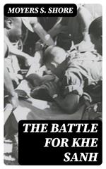 The Battle for Khe Sanh