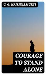 Courage to Stand Alone