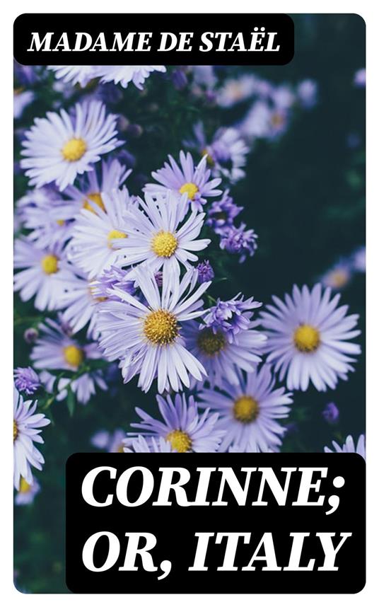 Corinne; or, Italy