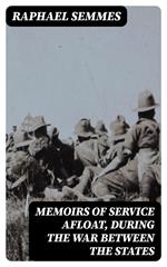 Memoirs of Service Afloat, During the War Between the States