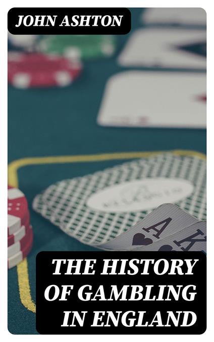 The History of Gambling in England