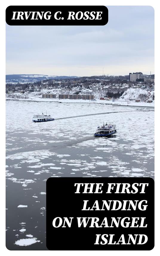 The First Landing on Wrangel Island