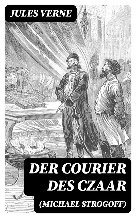 Der Courier des Czaar (Michael Strogoff)