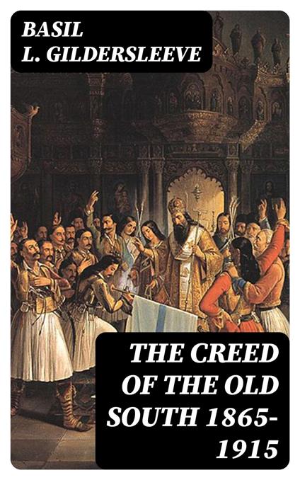 The Creed of the Old South 1865-1915