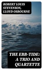 The Ebb-Tide: A Trio And Quartette