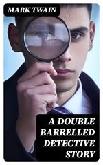 A Double Barrelled Detective Story