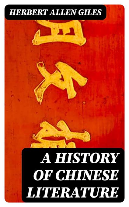 A History of Chinese Literature