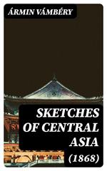 Sketches of Central Asia (1868)