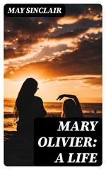 Mary Olivier: a Life