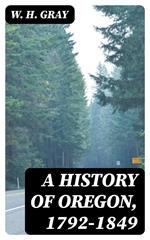 A History of Oregon, 1792-1849