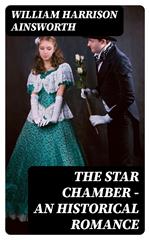 The Star Chamber - An Historical Romance